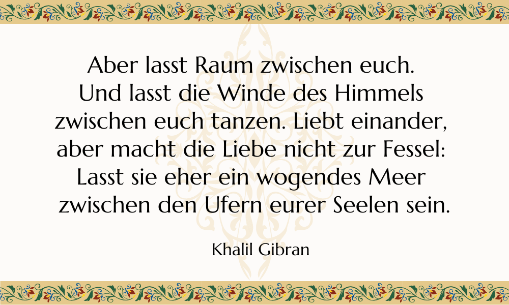 Khalil Gibran - Zitat